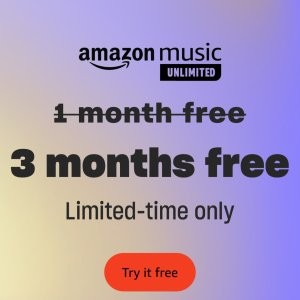 新用户限时福利 Amazon Music Unlimited 三个月会员